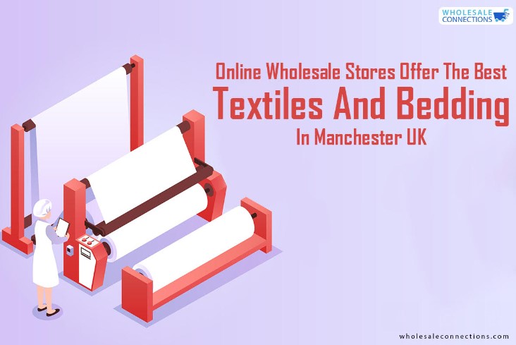 Online Wholesale Stores Offer the Best Textiles and Bedding in Manchester UK